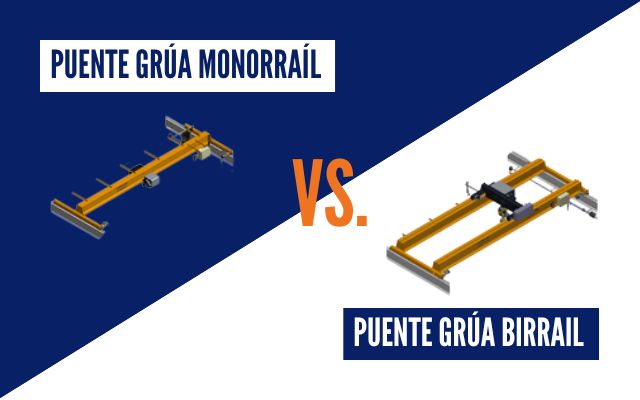 Diferència entre un Pont Grua Monorraíl i un Pont Grua Birrail